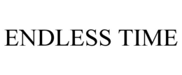 ENDLESS TIME trademark