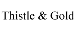 THISTLE & GOLD trademark