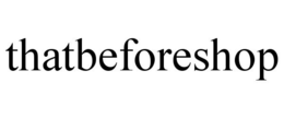 THATBEFORESHOP trademark
