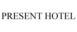PRESENT HOTEL trademark
