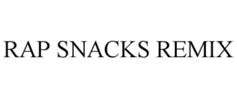 RAP SNACKS REMIX trademark