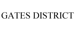 GATES DISTRICT trademark