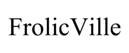 FROLICVILLE trademark