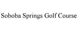 SOBOBA SPRINGS GOLF COURSE trademark