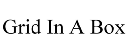 GRID IN A BOX trademark