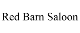 RED BARN SALOON trademark