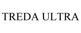 TREDA ULTRA trademark