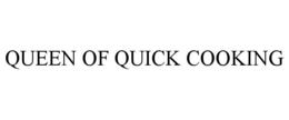 QUEEN OF QUICK COOKING trademark