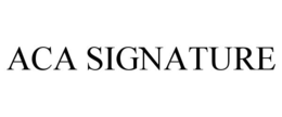 ACA SIGNATURE trademark
