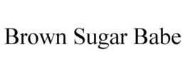 BROWN SUGAR BABE trademark