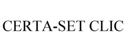 CERTA-SET CLIC trademark