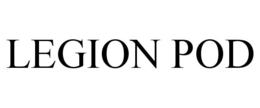 LEGION POD trademark