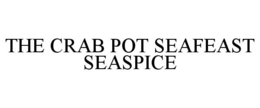 THE CRAB POT SEAFEAST SEASPICE trademark