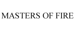 MASTERS OF FIRE trademark