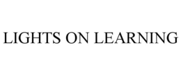 LIGHTS ON LEARNING trademark