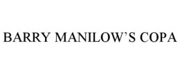 BARRY MANILOW'S COPA trademark