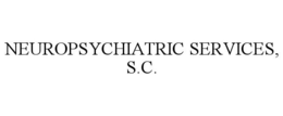 NEUROPSYCHIATRIC SERVICES, S.C. trademark