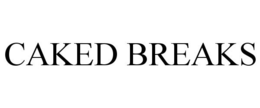 CAKED BREAKS trademark