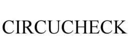 CIRCUCHECK trademark