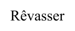 RÊVASSER trademark