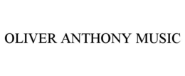 OLIVER ANTHONY MUSIC trademark