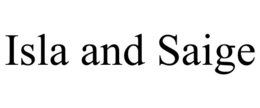 ISLA AND SAIGE trademark