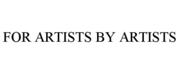 FOR ARTISTS BY ARTISTS trademark