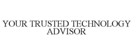 YOUR TRUSTED TECHNOLOGY ADVISOR trademark