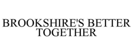 BROOKSHIRE'S BETTER TOGETHER trademark
