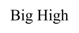 BIG HIGH trademark
