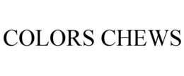 COLORS CHEWS trademark