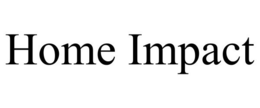 HOME IMPACT trademark