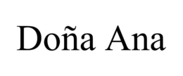 DOÑA ANA trademark