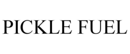 PICKLE FUEL trademark
