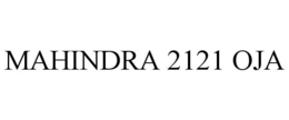 MAHINDRA 2121 OJA trademark