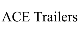 ACE TRAILERS trademark