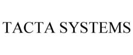 TACTA SYSTEMS trademark
