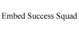 EMBED SUCCESS SQUAD trademark