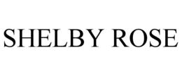 SHELBY ROSE trademark