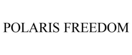 POLARIS FREEDOM trademark