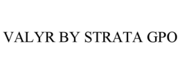 VALYR BY STRATA GPO trademark