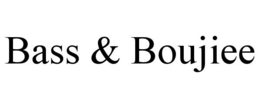 BASS & BOUJIEE trademark