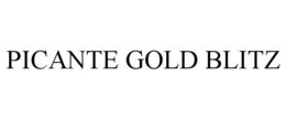 PICANTE GOLD BLITZ trademark