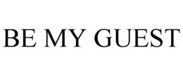 BE MY GUEST trademark