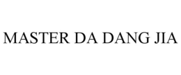 MASTER DA DANG JIA trademark