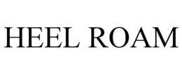 HEEL ROAM trademark