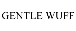 GENTLE WUFF trademark