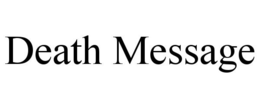 DEATH MESSAGE trademark