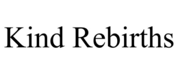 KIND REBIRTHS trademark