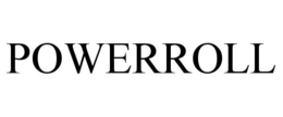 POWERROLL trademark